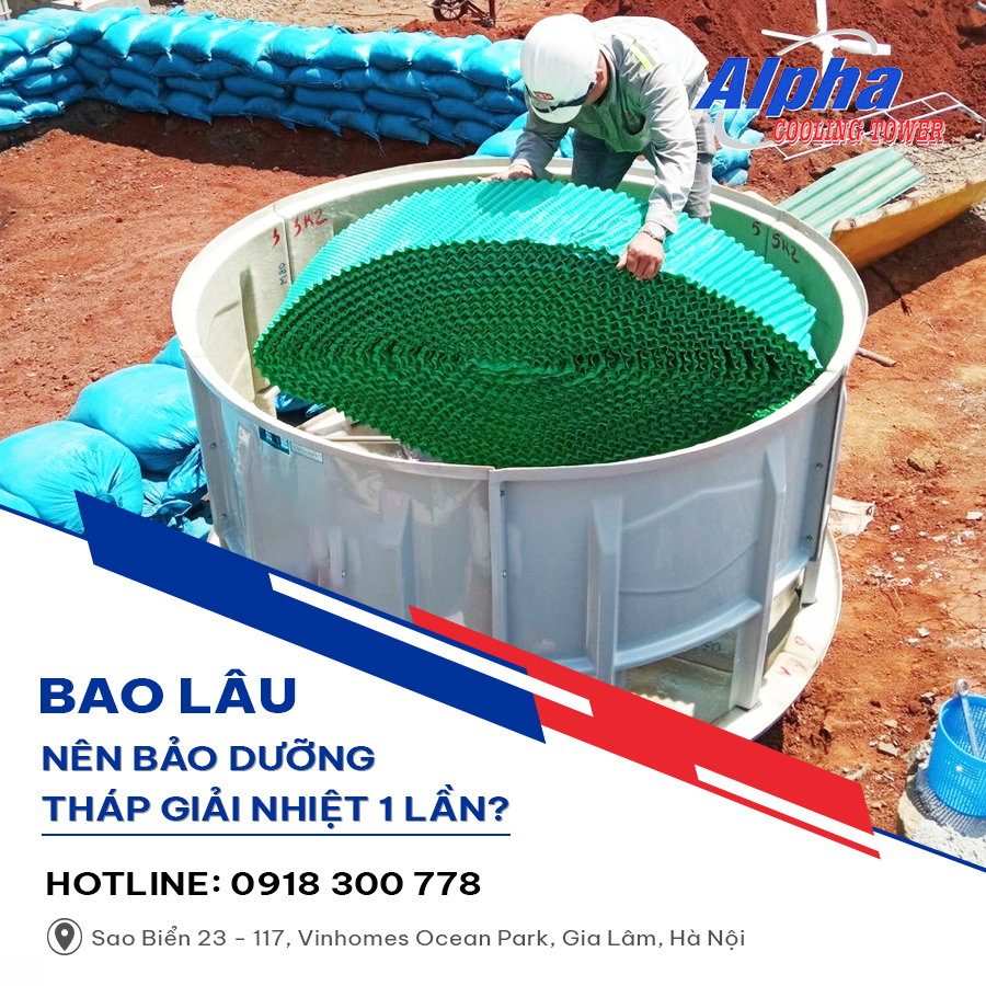 Bao lâu nên bảo dưỡng tháp giải nhiệt 1 lần?