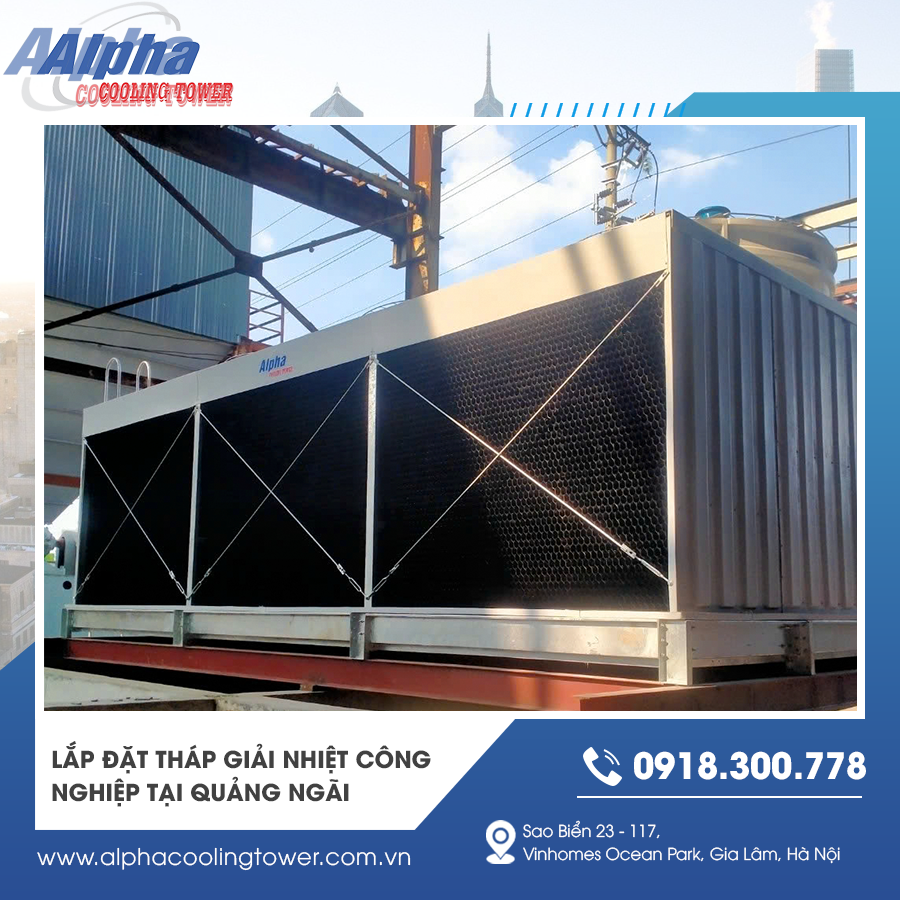 Lắp đặt tháp giải nhiệt công nghiệp tại Quảng Ngãi chuyên nghiệp