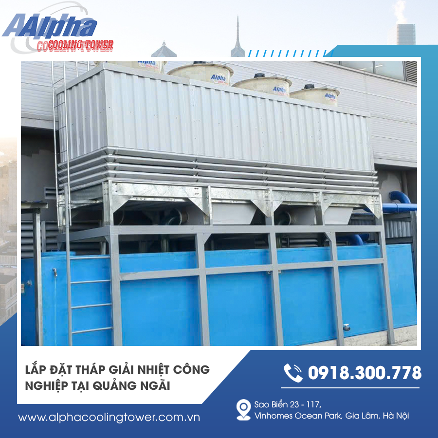 Lắp đặt tháp giải nhiệt công nghiệp tại Quảng Ngãi