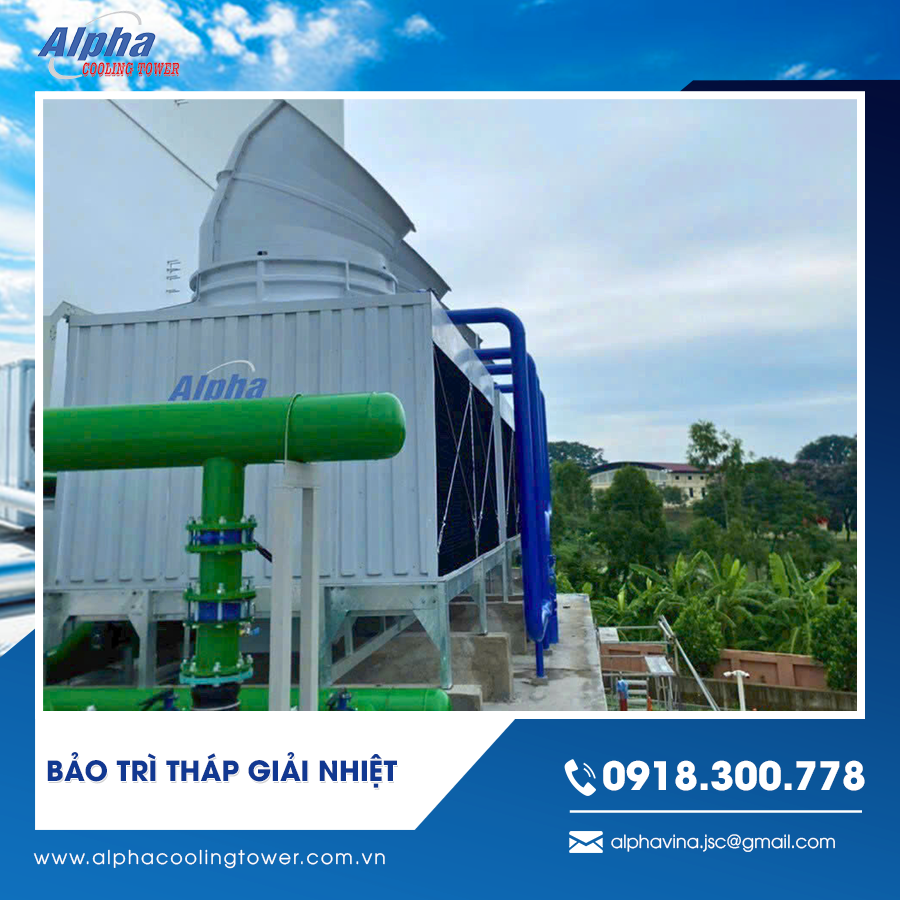 Bảo trì tháp giải nhiệt tại Alpha Việt Nam