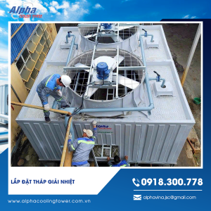 Lắp đặt tháp giải nhiệt