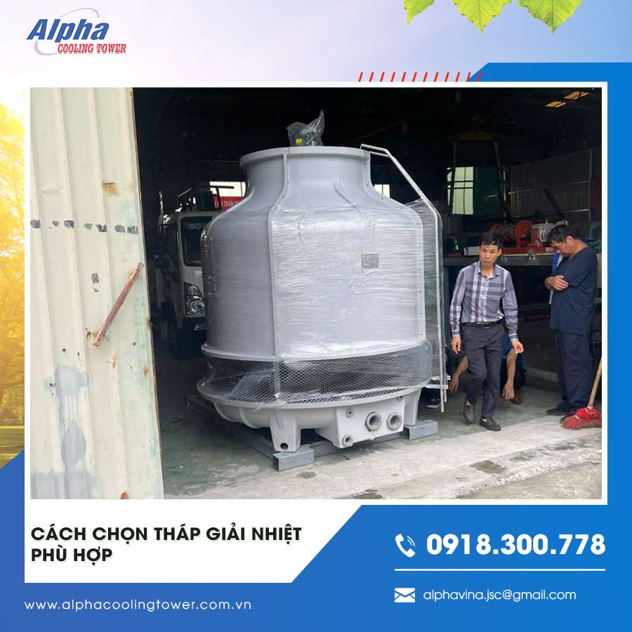 Cách chọn tháp giải nhiệt phù hợp