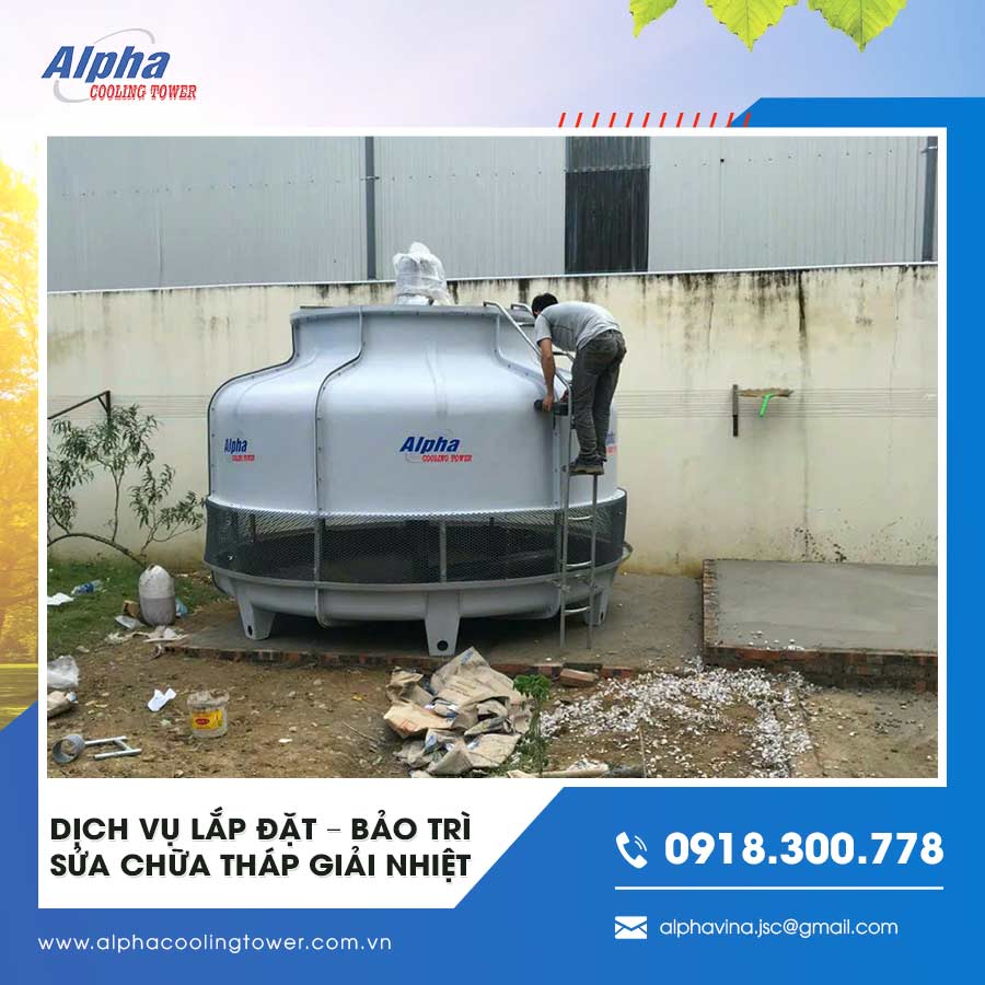 Dịch vụ lắp đặt – bảo trì – sửa chữa tháp giải nhiệt