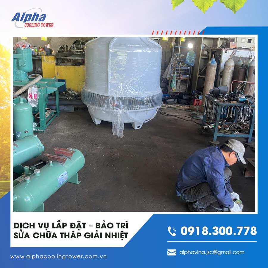 Dịch vụ lắp đặt – bảo trì – sửa chữa tháp giải nhiệt