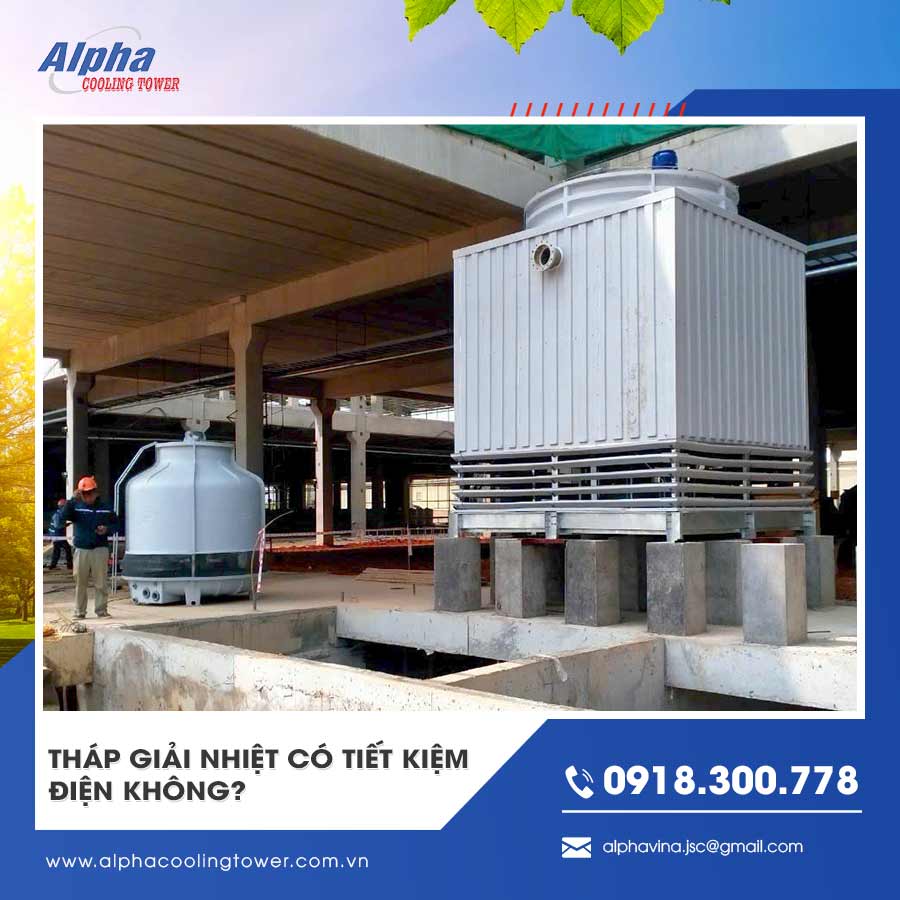 Tháp giải nhiệt có tiết kiệm điện không?